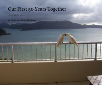 Our First 50 Years Together book cover