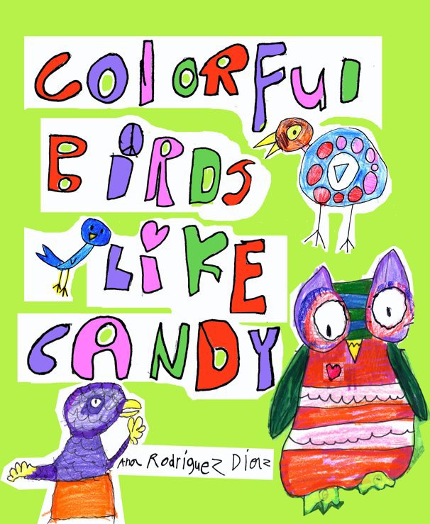 View Colorful Birds Like Candy by Ana Rodriguez Diaz