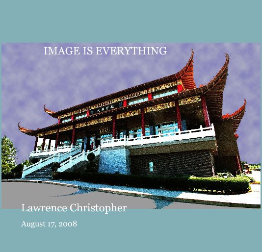 View IMAGE IS EVERYTHING by Lawrence Christopher