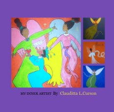 MY INNER ARTIST  By  Clauditta L.Curson book cover