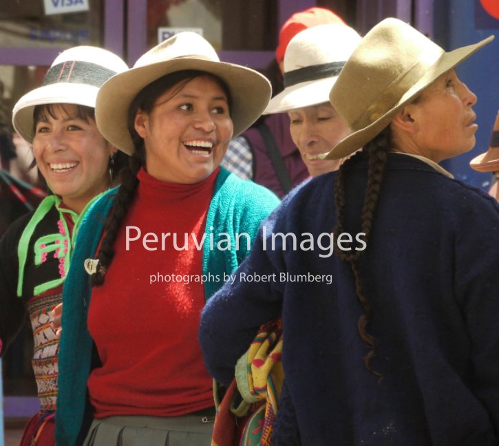 View Peruvian Images by Robert Blumberg