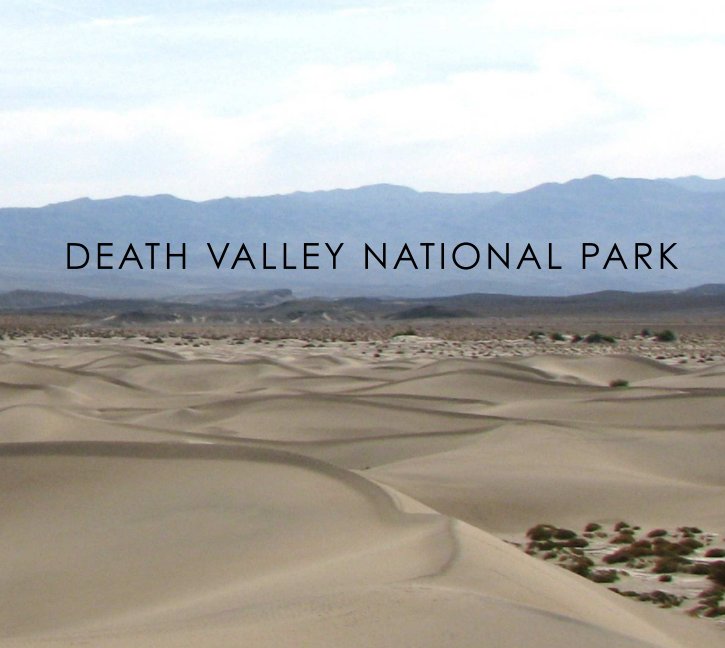 View Death Valley National Park by Jesse W. Moore