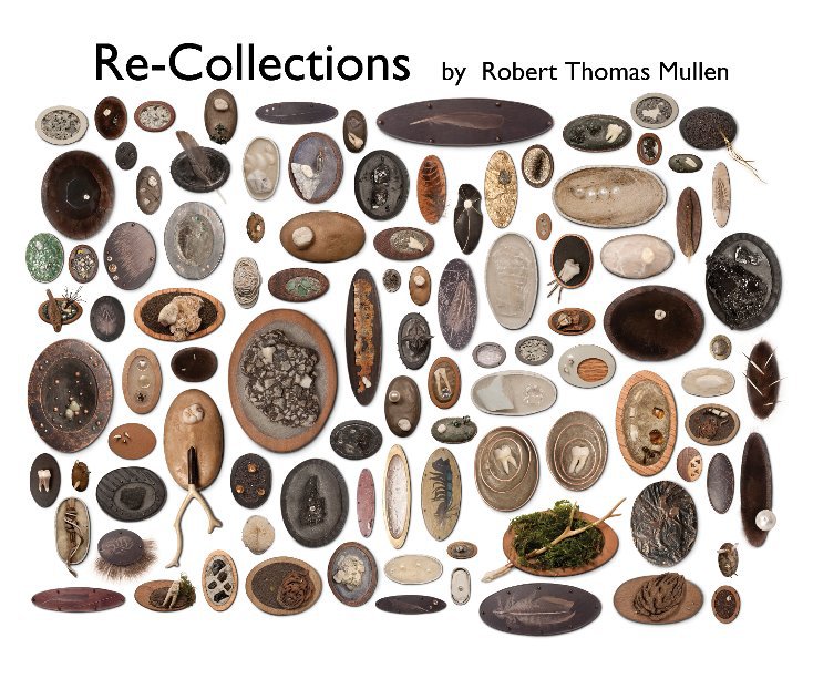 View Re-Collections by Robert Thomas Mullen