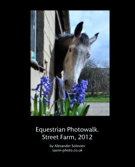 Equestrian Photowalk. 
Street Farm, 2012 book cover