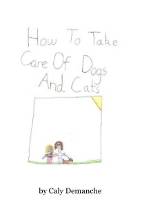 How To Take Care Of Dogs And Cats (Black & White Version) book cover
