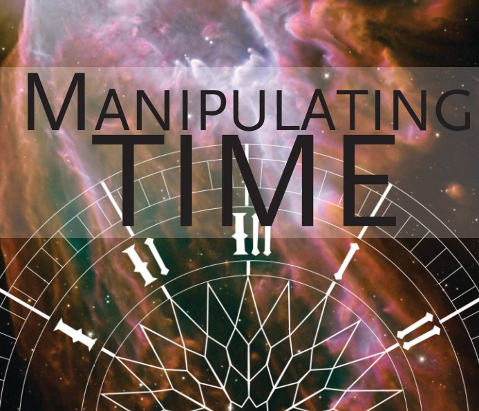 Manipulating Time nach Kathryn Kelly anzeigen