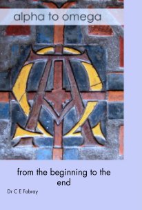 alpha to omega - 
from the beginning to the end book cover