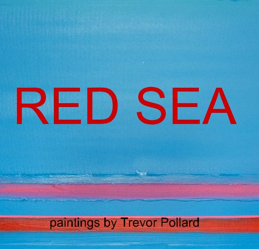 View RED SEA paintings by Trevor Pollard by thebarn