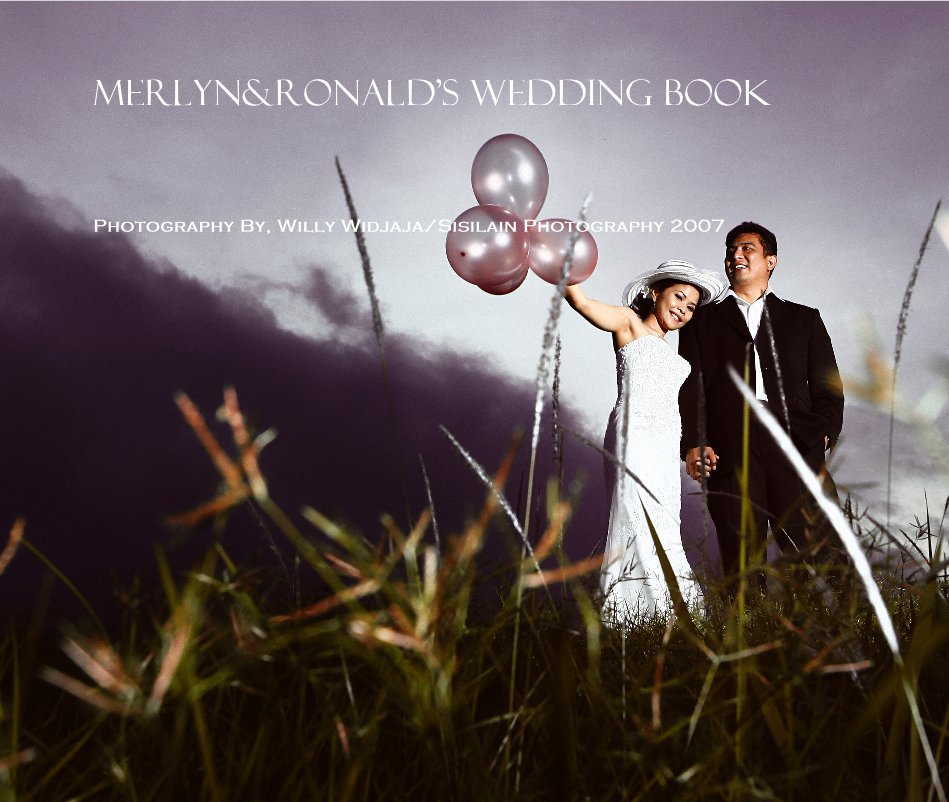 Ver Merlyn&Ronald's Wedding Book por Photography By, Willy Widjaja/Sisilain Photography 2007
