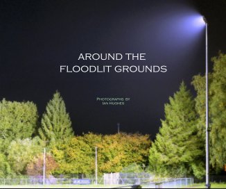 AROUND THE FLOODLIT GROUNDS book cover