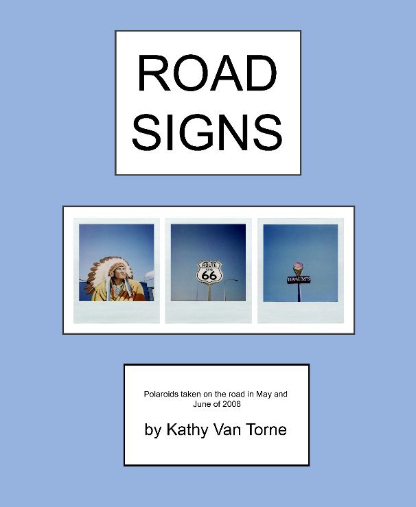 View Road Signs by Kathy Van Torne