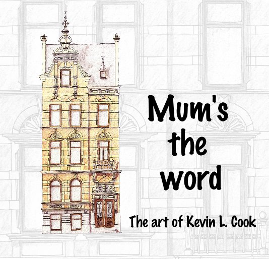 View Mum's The Word by Kevin L. Cook