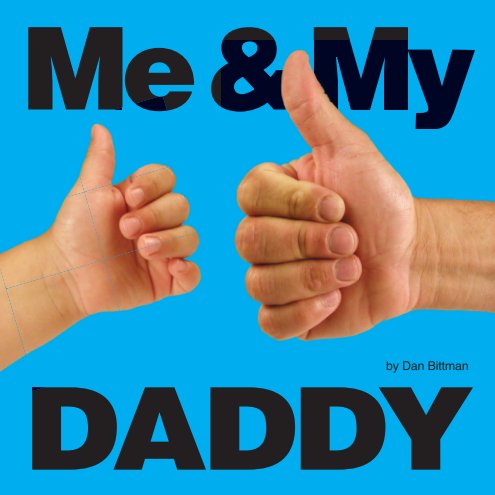 View Me & My DADDY by Dan Bittman