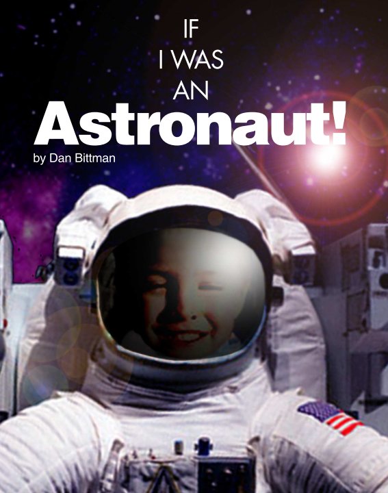 View If I was an Astronaut by Dan Bittman