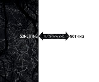 Something but definitely not Nothing book cover