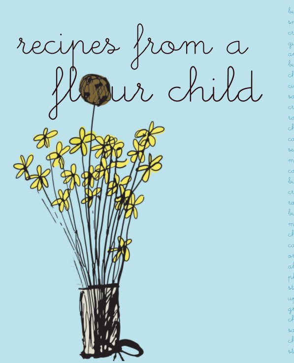 View Recipes From A Flour Child by Holly Poe