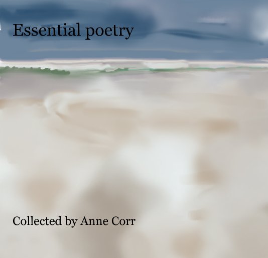 View Essential poetry Collected by Anne Corr by Anne Corr