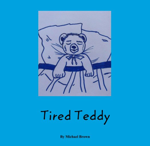 View Tired Teddy by Michael Brown