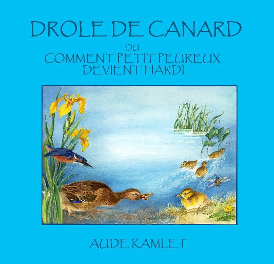 View DROLE DE CANARD by Aude Kamlet