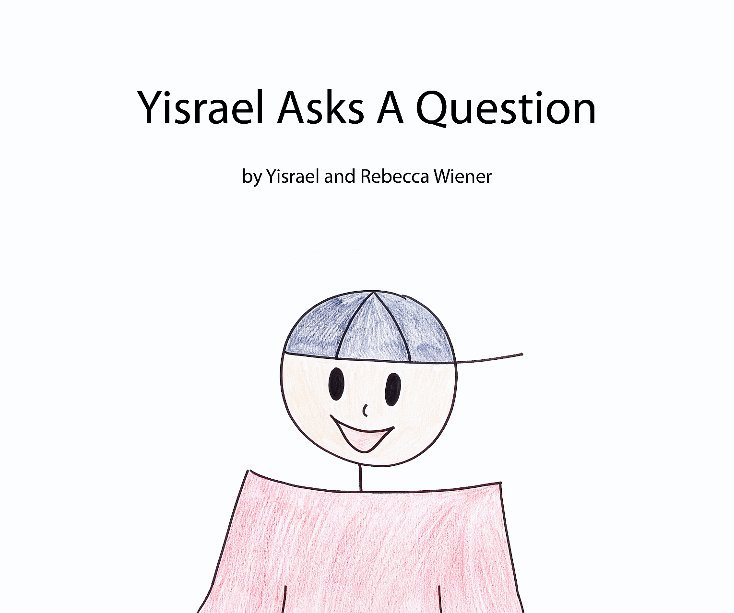 Bekijk Yisrael Asks A Question op Yisrael and Rebecca Wiener