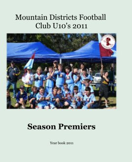 Mountain Districts Football Club U10's 2011 book cover