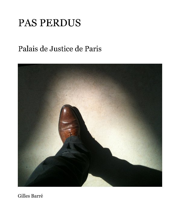View PAS PERDUS by Gilles Barré