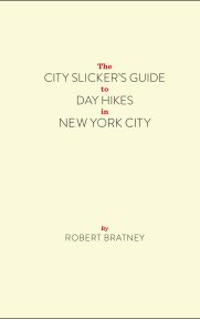 The City Slicker's Guide to Day Hikes in New York City book cover