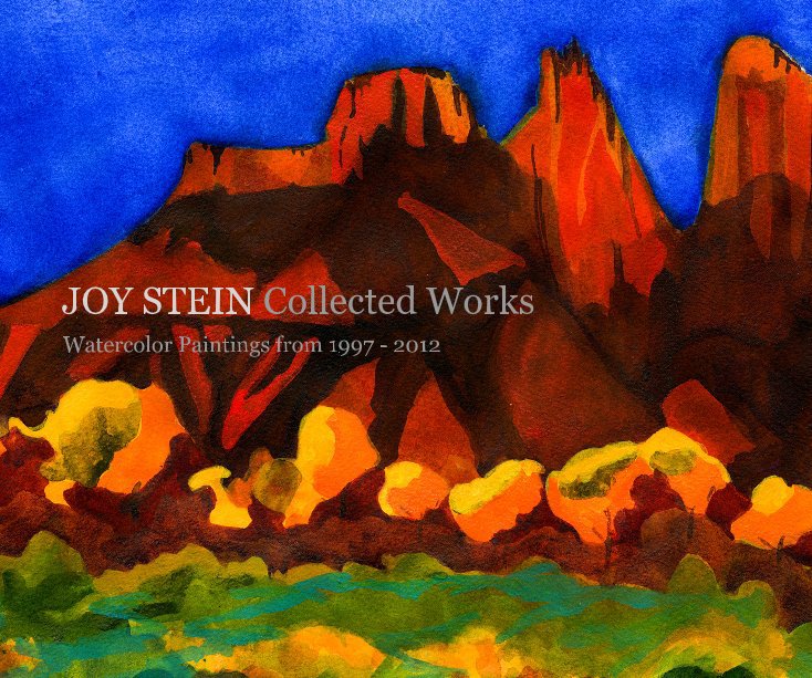 View JOY STEIN Collected Works by Watercolor Paintings from 1997 - 2012