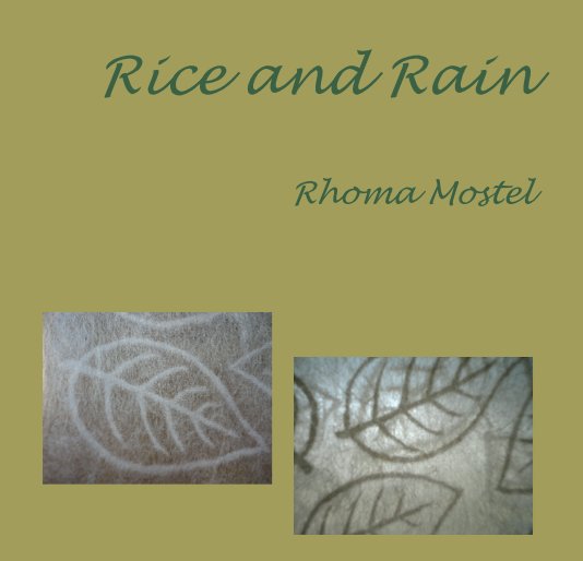 Ver Rice and Rain por Rhoma Mostel