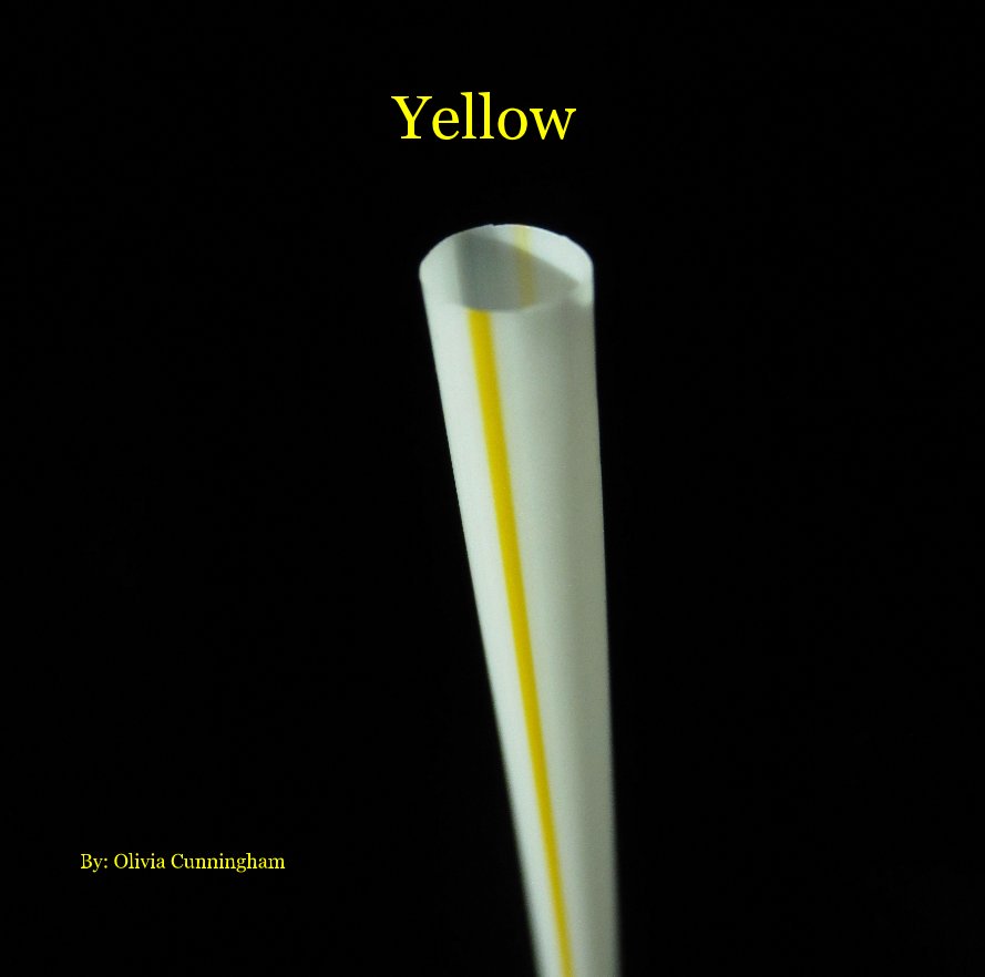 View Yellow by By: Olivia Cunningham