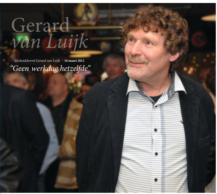 Ver Afscheid Gerard van Luijk por Mooi Rood