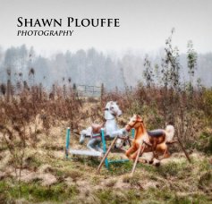 Shawn Plouffe PHOTOGRAPHY book cover