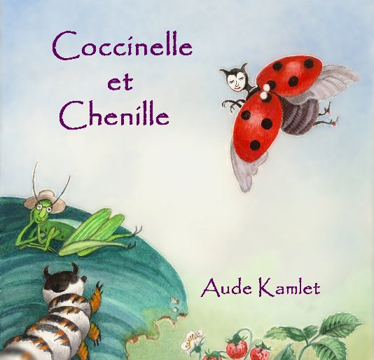 Ver Coccinelle et Chenille por byAude Kamlet