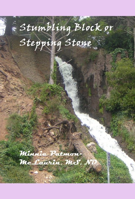 Ver Stumbling Block or Stepping Stone por Minnie Patmon-McLaurin, MS, ND