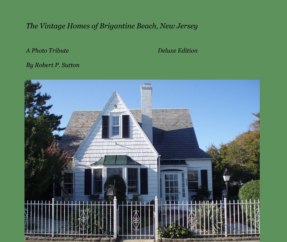 View The Vintage Homes of Brigantine Beach, New Jersey by Robert P. Sutton