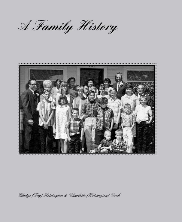 View A Family History by Gladys and Charlotte