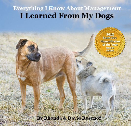 Ver Everything I Know About Management I Learned From My Dogs (Soref Commemorative) por Rhonda & David Rosenof