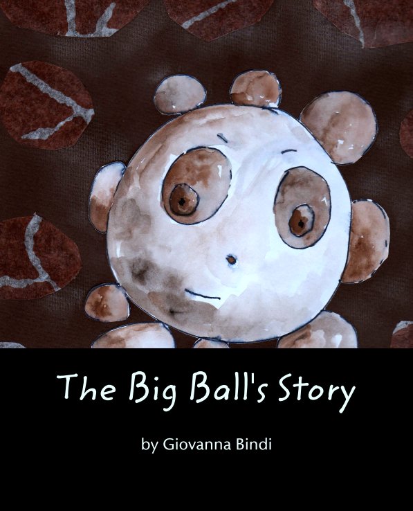 View The Big Ball's Story by Giovanna Bindi