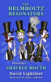 The Helmholtz Resonators Presents Shacklemouth book cover