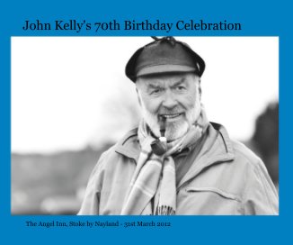 John Kelly's 70th Birthday Celebration book cover
