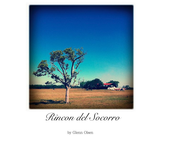 View Rincon del Socorro by Glenn Olsen