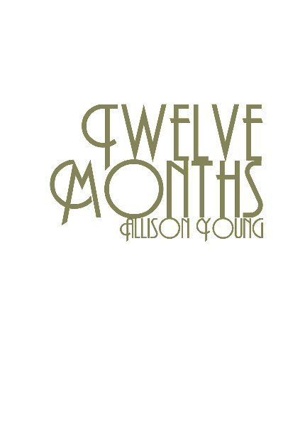View Twelve Months by Allison Young