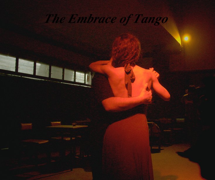 View The Embrace of Tango by Catherine Angel