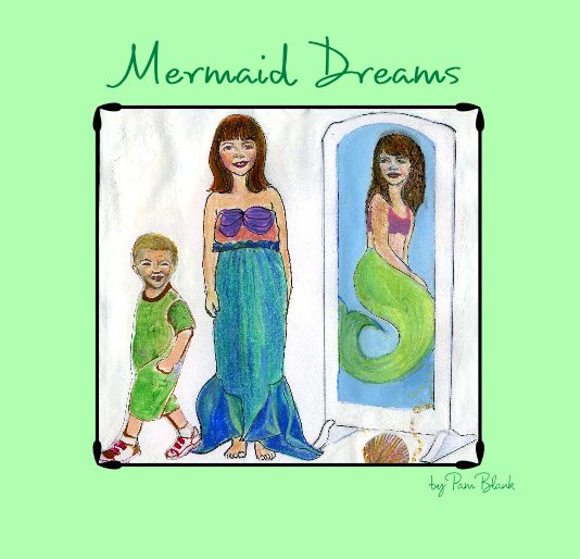 View Mermaid Dreams by Pam Blank