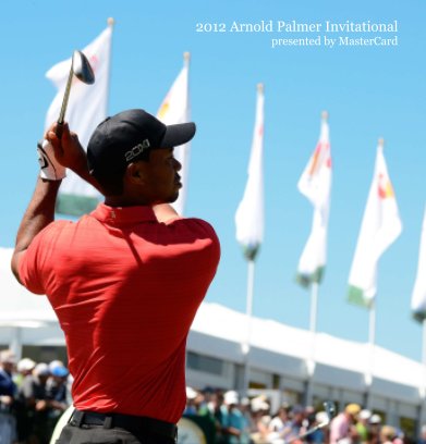 2012 Arnold Palmer Invitational presented by MasterCard book cover