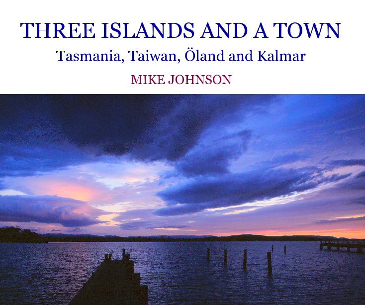 View THREE ISLANDS AND A TOWN by MIKE JOHNSON