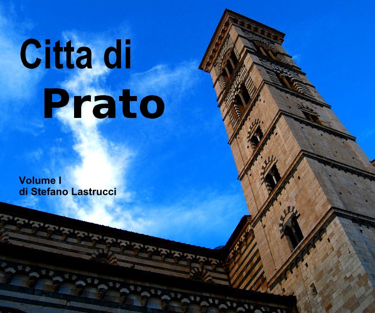 View Citta di Prato by Stefano Lastrucci