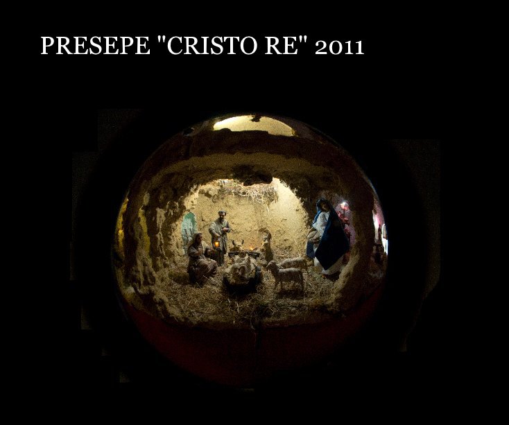 View PRESEPE "CRISTO RE" 2011 by RICAFF