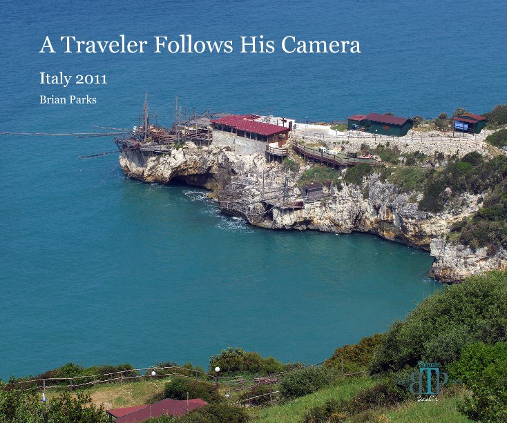 Visualizza A Traveler Follows His Camera di Brian Parks