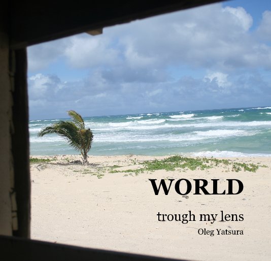 View WORLD by Oleg Yatsura